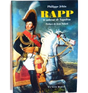 Rapp - Le sabreur de Napoléon