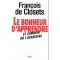 Le Bonheur d'apprendre et comment on l'assassine