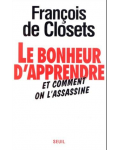 Le Bonheur d'apprendre et comment on l'assassine