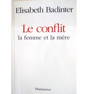 Le conflit - la femme et la mère