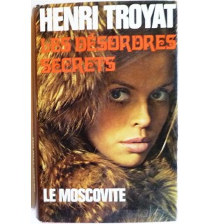 Les désordres secrets (le moscovite)