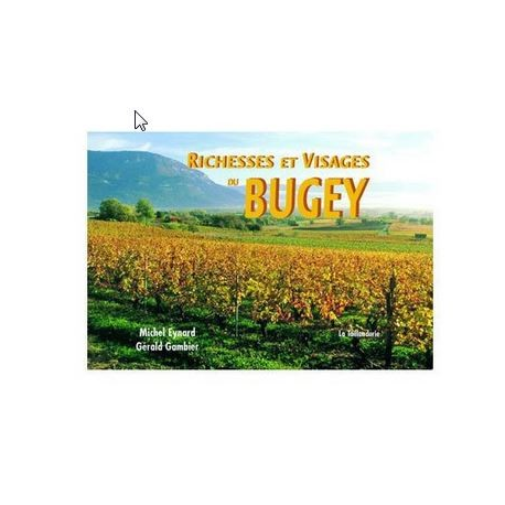 Richesses et visages du Bugey