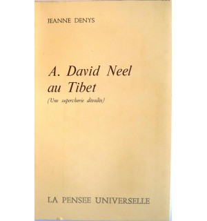A. David Neel au Tibet (une supercherie dévoilée)