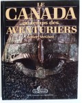 Le Canada au temps des aventuriers