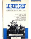 Le petit chef - carnet de route, 1939-1945