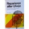 Reparieren alter Uhren