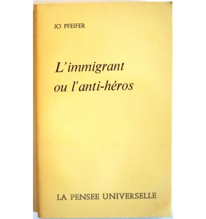 L'immigrant ou l'anti-héros