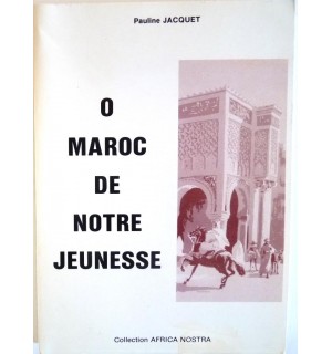 O Maroc de notre jeunesse