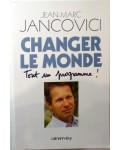 Changer le monde : Tout un programme