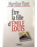 Etre la fille d'Emile Louis