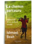 LE CHEMIN PARCOURU Mémoires d'un enfant soldat