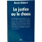 La justice ou le chaos