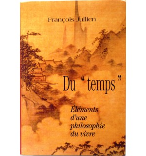 Du temps, éléments d'une philosophie du vivre