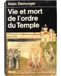 Vie et mort de l'Ordre du Temple