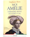 Moi, Amélie, dernière reine de Portugal