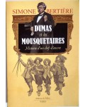 Dumas et les Mousquetaires : Histoire d'un chef-d'oeuvre