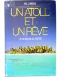 Un atoll et un rêve, un an sur une île déserte