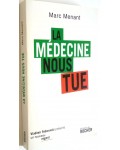 La médecine nous tue