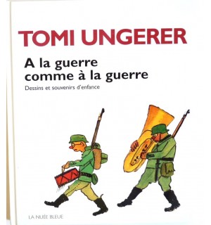 A la guerre comme à la guerre, dessins et souvenirs d'enfance