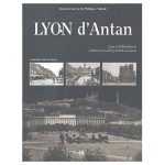 Lyon d'antan - Lyon et Villeurbanne ...