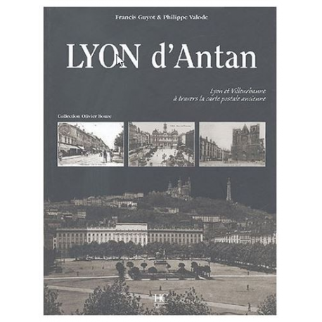 Lyon d'antan - Lyon et Villeurbanne ...