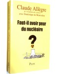 Faut-il avoir peur du nucléaire ?