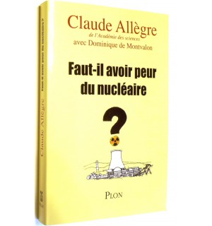 Faut-il avoir peur du nucléaire ?