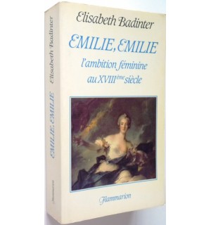 Émilie, Émilie, l'ambition féminine au XVIIIe siècle