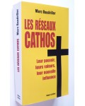 Les réseaux cathos, politique, société, économie, culture