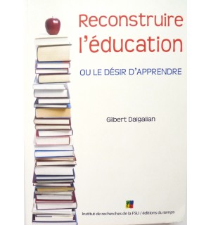 Reconstruire l'éducation, ou le désir d'apprendre