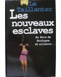 Les nouveaux esclaves