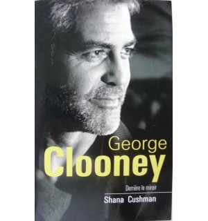 George CLOONEY, derrière le miroir