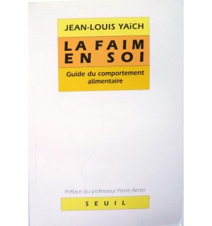 La faim en soi : guide du comportement alimentaire