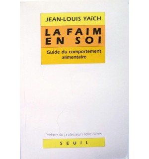 La faim en soi : guide du comportement alimentaire