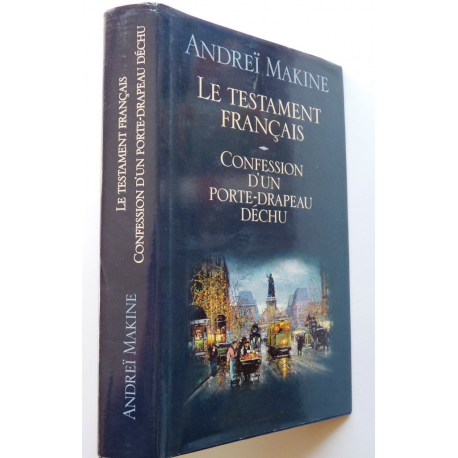 Le testament français - Confession d'un porte-drapeau déchu