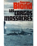 Les cargos massacrés