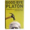 Good Bye Platon