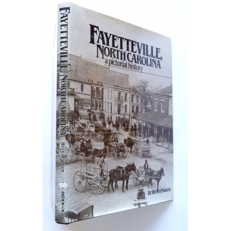 Fayetteville, North Carolina - A Pictorial History